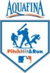 AQUAFINA MAJOR LEAGUE BASEBALL PITCH, HIT & RUN COMPETITION COMES TO THE AQUAFINA MAJOR LEAGUE BASEBALL PITCH, HIT & RUN COMPETITION COMES TO THE