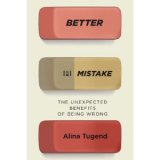 BOOK REVIEW: 'Better by Mistake': In a Perfect World We Learn from Our Errors BOOK REVIEW: 'Better by Mistake': In a Perfect World We Learn from Our Errors