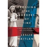 BOOK REVIEW: 'Crossing the Borders of Time': Reporter Chronicles Saga of Her Mother Escaping the Horrors of Europe, And Her Own Search for Mother's First Love