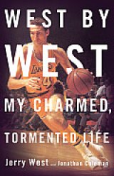BOOK REVIEW: 'West by West': Basketball Superstar Jerry West Tells It All BOOK REVIEW: 'West by West': Basketball Superstar Jerry West Tells It All