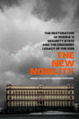 BOOK REVIEW: Now in Paperback, 'The New Nobility' Explores Role of FSB in Today's 'Kleptocratic' Russia 