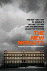 BOOK REVIEW: Now in Paperback, 'The New Nobility' Explores Role of FSB in Today's 'Kleptocratic' Russia BOOK REVIEW: Now in Paperback, 'The New Nobility' Explores Role of FSB in Today's 'Kleptocratic' Russia