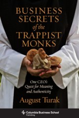 BOOK REVIEW: 'Business Secrets of the Trappist Monks': Intriguing Memoir Taps Into 1,500 Years of Wisdom BOOK REVIEW: 'Business Secrets of the Trappist Monks': Intriguing Memoir Taps Into 1,500 Years of Wisdom