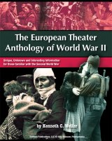 BOOK REVIEW: 'The European Theater Anthology of World War II': Little Known Aspects of Mankind's Deadliest Conflict Presented in Accessible Format BOOK REVIEW: 'The European Theater Anthology of World War II': Little Known Aspects of Mankind's Deadliest Conflict Presented in Accessible Format