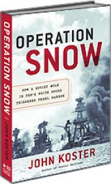 BOOK REVIEW: 'Operation Snow': Forget Everything You Think You Know About Pearl Harbor: This Is the Real Story BOOK REVIEW: 'Operation Snow': Forget Everything You Think You Know About Pearl Harbor: This Is the Real Story