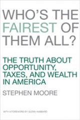 BOOK REVIEW: 'Who's The Fairest of Them All?': It's Long Past Time to Rid Ourselves of Our Grotesque Tax System BOOK REVIEW: 'Who's The Fairest of Them All?': It's Long Past Time to Rid Ourselves of Our Grotesque Tax System