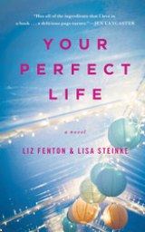 BOOK REVIEW: 'Your Perfect Life': Switching Bodies Opens the Eyes of Two Best Friends Forever BOOK REVIEW: 'Your Perfect Life': Switching Bodies Opens the Eyes of Two Best Friends Forever