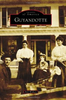 Arcadia Publishing to Release Next in its Local History Series Images of America – Guyandotte Arcadia Publishing to Release Next in its Local History Series Images of America – Guyandotte