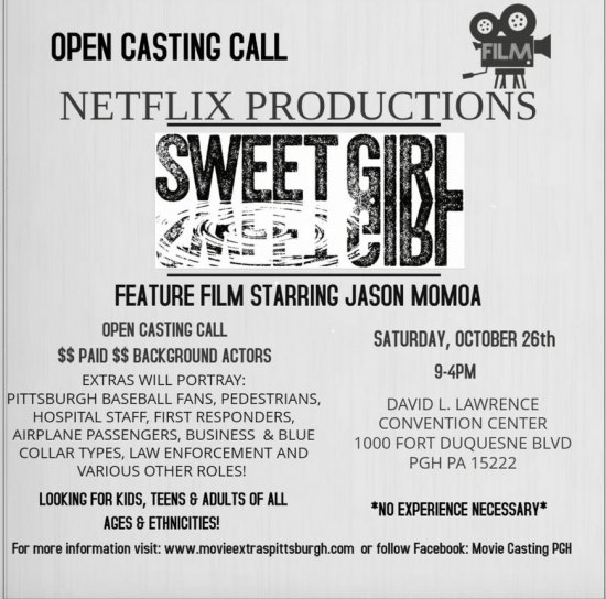 Extras Needed for Pittsburgh Casting of "Sweet Girl" Extras Needed for Pittsburgh Casting of "Sweet Girl"